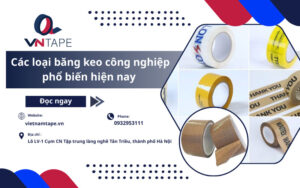 các loại băng keo công nghiệp phổ biến hiện nay