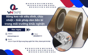 băng keo vải siêu dính chịu nhiệt