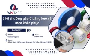 các lỗi thường gặp ở băng keo và cách khắc phục