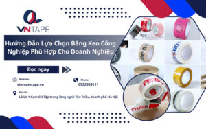 lựa chọn băng keo công nghiệp